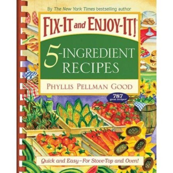 Fix It and Enjoy It 5 Ingredient Recipes Cookbook Phyllis Pellman Good PB Spiral - Picture 10 of 10